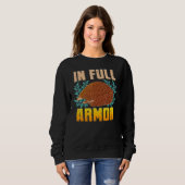 In Full Armor Pangolin Scaly Anteater Fun Endanger Sweatshirt (Vorne ganz)