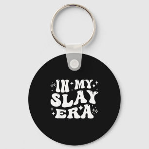 In Funny Slay Era Slaying Queen Confidence Schlüsselanhänger