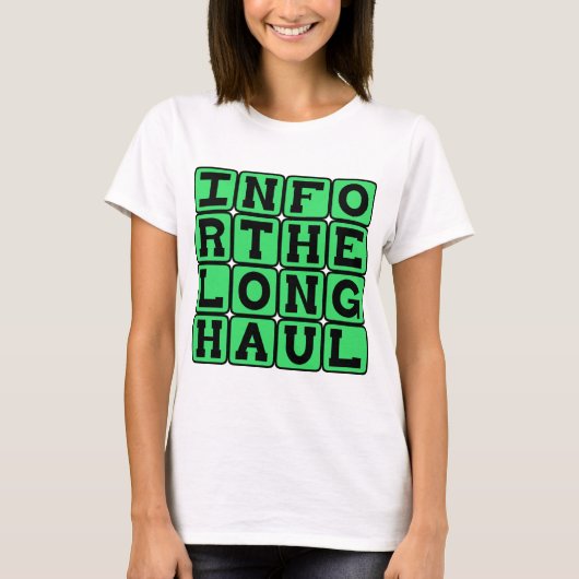 In für die lange Haul, gewidmet T-Shirt (Vorderseite)