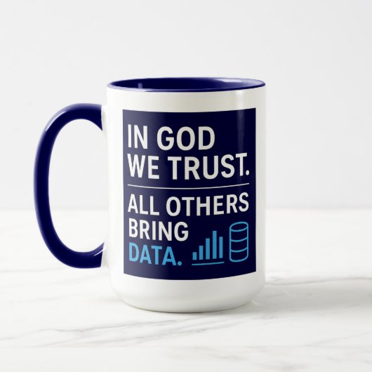 In God We Trust All Others Bring Data Lean Quote Tasse (Links)