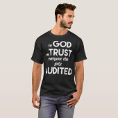 In God We Trust Everyone Else Gets Audited Shirt F (Vorne ganz)