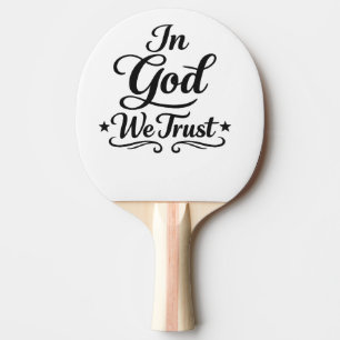 In God We Trust – Fette Glaubens-Typografie Tischtennis Schläger