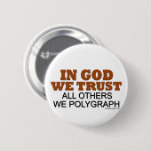 In Gott vertrauen wir. Alle anderen Wir Polygraphe Button (Vorne & Hinten)