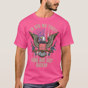 In Gott vertrauen wir darauf, dass Waffen nur die T-Shirt