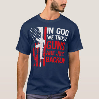 In Gott vertrauen wir Gewehre sind nur die Stütze T-Shirt