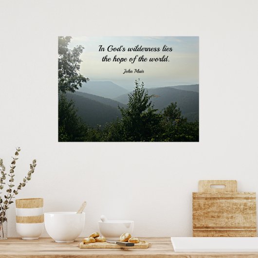 In Gottes Wildnis liegt die Hoffnung der Welt. Poster (Küche)