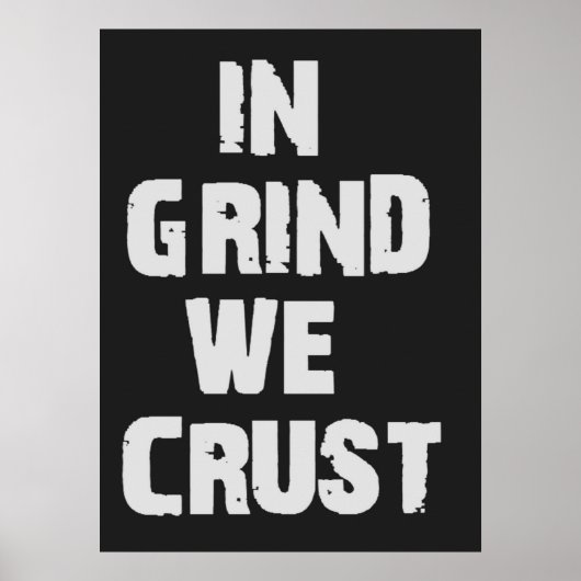In Grind krummen wir Poster (Vorne)