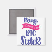 In große Schwester befördert werden Magnet (Vorderseite/Rückseite)