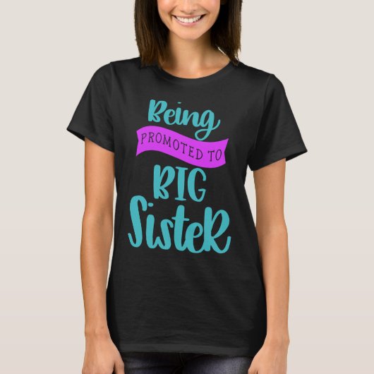 In große Schwester befördert werden T-Shirt (Vorderseite)