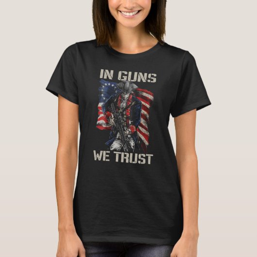 In Guns We Trust USA Soldier American Flag Pro Gun T-Shirt (Vorderseite)