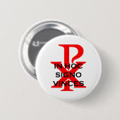 In hoc Signo Vinces Button (Vorne & Hinten)