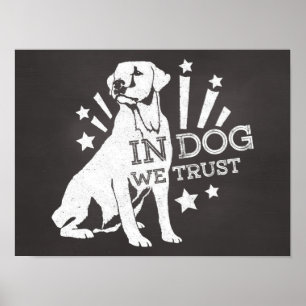 In Hund Wir Vertrauen Patriotisch Poster