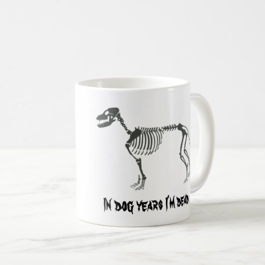 In Hundejahre bin- ich tote Tasse (VorderseiteRechts)