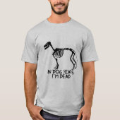 in Hundejahren T-Shirt (Vorderseite)