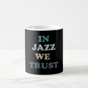 In Jazz we Trust Jazz Day Mug Kaffeetasse