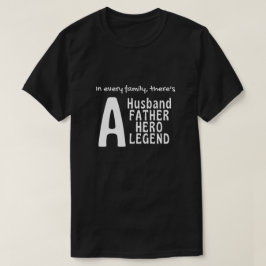 In jeder Familie gibt es einen Ehemann, Vater, Hel T-Shirt