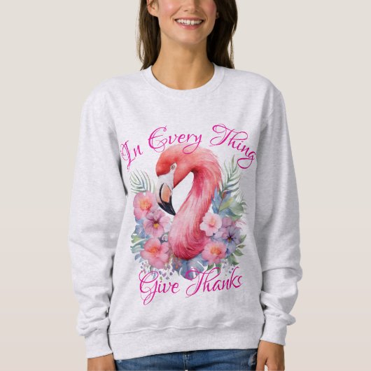 In jeder Sache dank tropischen rosa Flamingo Sweatshirt (Vorderseite)