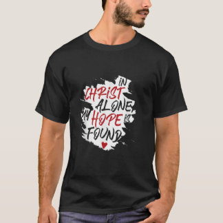 In Jesus Christus ist meine Hoffnung Christliche B T-Shirt