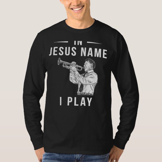 In Jesus Name, blähe ich die Trompete! T-Shirt (Vorderseite)