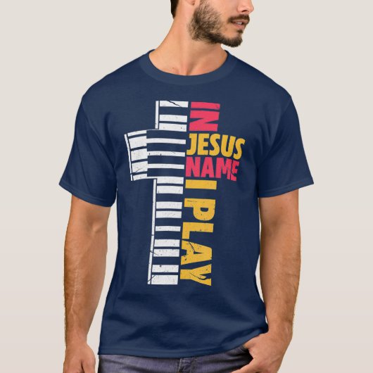 In Jesus Name I Play Piano Christians T-Shirt (Vorderseite)