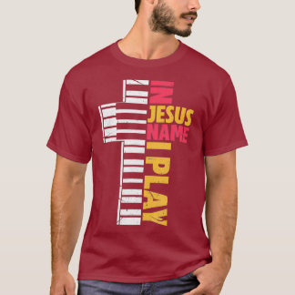 In Jesus Name spiele ich Klavierchristen T-Shirt