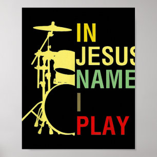 In Jesus Name spiele ich Vintages TrommelhemdVinta Poster