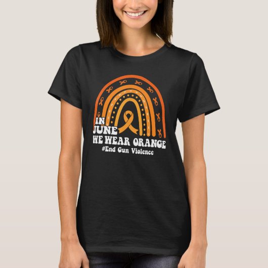 In June We Wear Orange End Gun Violence Awareness T-Shirt (Vorderseite)