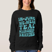In June We Wear Teal Scleroderma Awareness Groovy Sweatshirt (Vorderseite)