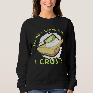 In Key Lime Pie I Kruste Kuchen Sweatshirt