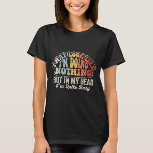 In Kopf beschäftigt lustig sarkastisch Retro-Grafi T-Shirt
