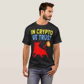 In Krypto vertrauen wir Bitcoin Trading & Mining A T-Shirt (Vorne ganz)