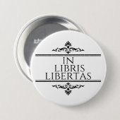In Libris Libertas - in Books Freedom Button (Vorne & Hinten)