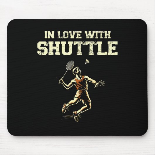 In Liebe mit dem Shuttle Dminton Player Shuttleser Mousepad (Vorne)