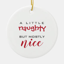 In little naughty mostly nice christmas ornament