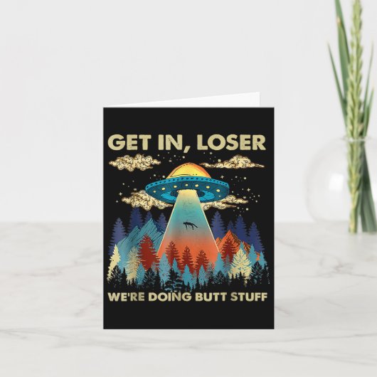 In Loser Alien macht Ufo Funny Hintern Stuff Karte (Vorderseite)