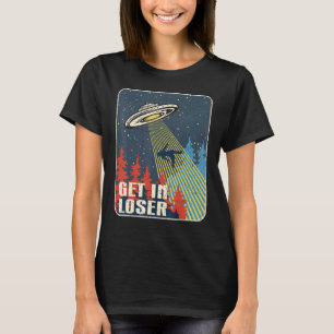 In Loser Alien Ufo T-Shirt