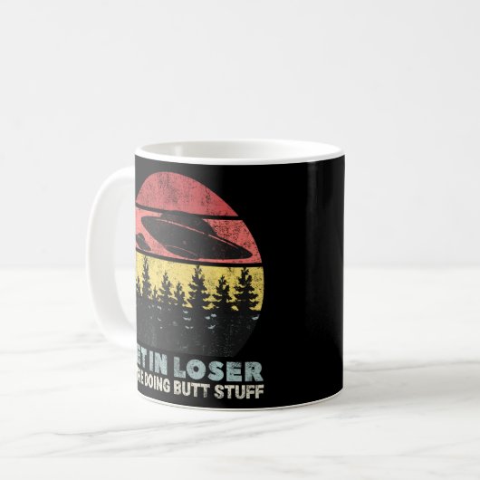In Loser machen wir Hintern Stuff Alien Ufo Abdu Kaffeetasse (Vorderseite Links)