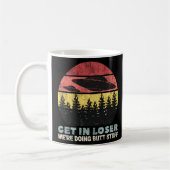 In Loser machen wir Hintern Stuff Alien Ufo Abdu Kaffeetasse (Links)