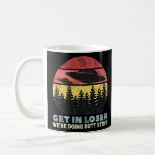 In Loser machen wir Hintern Stuff Alien Ufo Abdu Kaffeetasse