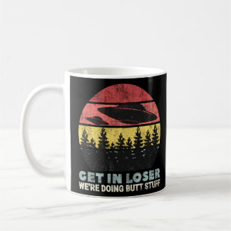 In Loser machen wir Hintern Stuff Alien Ufo Abdu Kaffeetasse