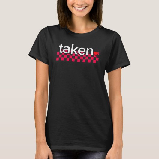 In Love And Taken Heart Love Valentines Day T-Shirt (Vorderseite)
