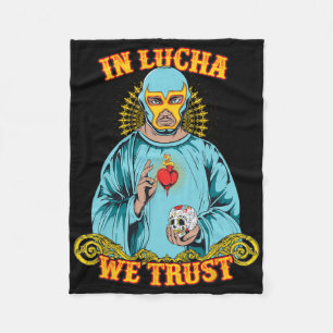 In Lucha vertrauen wir Shirt Mexican Cinco De Mayo Fleecedecke