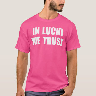 in Lucki Werust Zitat Familie T-Shirt