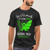 In March We Wear Green Cerebral Palsy CP Awareness T-Shirt (Vorderseite)