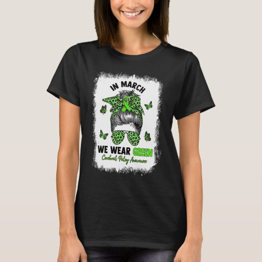 In March We Wear Green Messy Bun Cerebral Palsy Aw T-Shirt (Vorderseite)