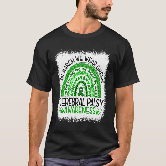 In March We Wear Green Rainbow Cerebral Palsy Awar T-Shirt (Vorderseite)