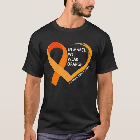 In March We Wear Orange Multiple Sclerosis Awaren T-Shirt (Vorderseite)