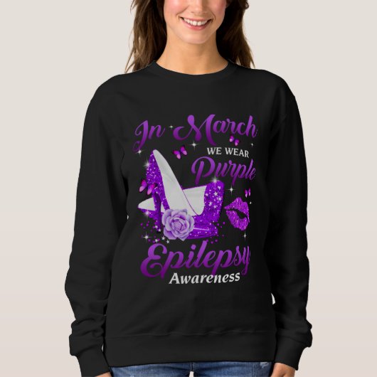 In March We Wear Purple High Heel Epilepsy awarene Sweatshirt (Vorderseite)