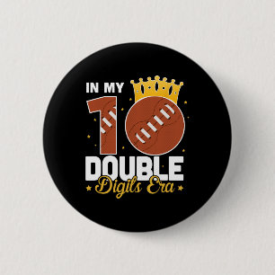 In meinem 10 Double Digits Era Fußball 10. Geburts Button