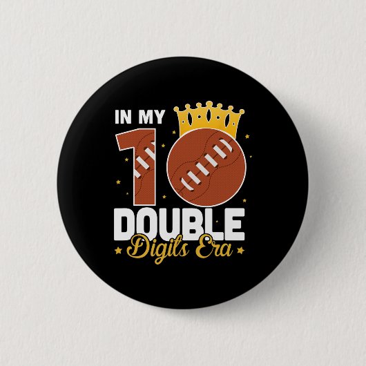 In meinem 10 Double Digits Era Fußball 10. Geburts Button (Vorderseite)